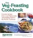 The Veg-feasting Cookbook : Favorite Recipes From Local Restuarants and Leading Chefs in the Pacific Northwest cover