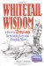 Whitetail Wisdom : A Proven 12-Step Guide To Scouting Less And Hunting More cover