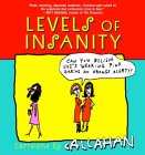Levels of Insanity : Cartoons by Callahan [Click for larger image]