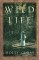 Wild Life : A Novel cover