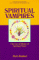 Spiritual Vampires : The Use and Misuse of Spiritual Power cover