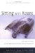 Sitting With Koans : Essential Writings on Zen Koan Introspection cover