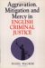 Aggravation, Mitigation, and Mercy in English Criminal Justice cover