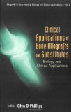 Clinical Applications of Bones Allografts And Substitutes : Biology and Clinical Applications [Click for larger image]