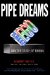 Pipe Dreams : Greed, Ego, and the Death Og Enron cover