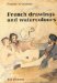 French Drawings and Watercolours : Poussin to Cezanne cover