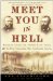 Meet You in Hell : Andrew Carnegie, Henry Clay Frick, and the Bitter Partnership That Transformed America cover