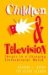 Children & Television : Images in a Changing Sociocultural World cover