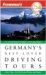  Frommer's Germany's Best-loved Driving Tours