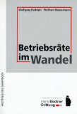 Betriebsrate Im Wandel : Aktuelle Entwicklungsprobleme Gewerkschaftlicher Betriebspolitik Im Spiegel Der Betriebsratswahlen [Click for larger image]