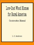 Low-Cost Wood Homes for Rural America [Click for larger image]