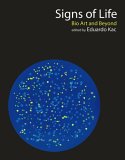 Signs of Life : Bio Art And Beyond [Click for larger image]