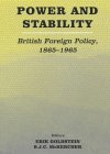 Power and Stability : British Foreign Policy, 1865/1965 [Click for larger image]