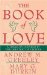 The Book of Love : A Treasury Inspired by the Greatest of Virtues cover