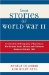 Great Stories of World War II : An Annotated Bibliography of Eyewitness War-Related Books Written and Published Between 1940 and 1946 cover