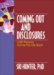 Coming Out and Disclosures : Lgbt Persons Across the Life Span cover