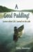 A Good Paddling! : Lessons about Life, Learned on the Lake cover