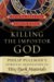 Killing the Imposter God : Philip Pullman's Spiritual Imagination in His Dark Materials cover