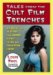 Tales from the Cult Film Trenches : Interviews With 36 Actors from Horror, Science Fiction And Exploitation Cinema cover