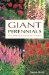Giant Perennials : Star Performers for the Garden cover