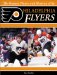 The Greatest Players and Moments of the Philadelphia Flyers cover