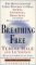Breathing Free : The Revolutionary 5-Day Program to Heal Asthma, Emphysema, Bronchitis, and Other Respiratory Ailments cover