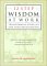 12 Step Wisdom at Work : Transforming Your Life and Your Organization cover