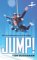 Jump! : Skydiving Made Fun and Easy cover