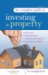 The Complete Guide to Investing in Property cover