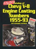 Catalog of Chevy V8 Engine Casting Numbers 1955-93 and Stamped Numbers [Click for larger image]