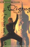 18 Buddha Hands Qigong : A Medical I Ching Exploration [Click for larger image]