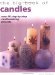 The Big Book of Candles : Over 40 Step-By-Step Candlemaking Projects cover