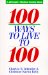 100 Ways to Live to 100 cover
