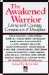 The Awakened Warrior : Living With Courage, Compassion & Discipline cover