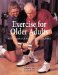 Exercise for Older Adults : Ace's Guide for Fitness Professionals cover