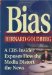 Bias : A CBS Insider Exposes How the Media Distort the News cover
