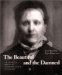 Beautiful and the Damned : The Creation of Identity in Ninereenth-Century Photography cover