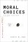 Moral Choices : An Introduction to Ethics cover