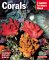 Corals : Everything About Purchase, Care, Feeding, and Compatibility cover