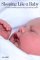  Sleeping Like a Baby: A Sensitive and Sensible Approach to Solving Your Child's Sleep Problems
