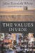 The Values Divide : American Politics and Culture in Transition cover