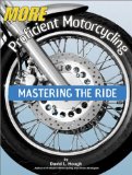 More Proficient Motorcycling : Mastering the Ride [Click for larger image]
