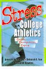 Stress in College Athletics (Tent : Causes, Consequences, Coping [Click for larger image]