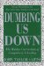 Dumbing Us Down : The Hidden Curriculum of Compulsory Schooling cover