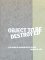 Object to Be Destroyed : The Work of Gordon Matta-Clark cover