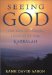 Seeing God : Ten Life-Changing Lessons of the Kabbalah cover