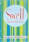 Swell: A Girl's Guide to the Good Life