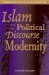 Islam and the Political Discourse of Modernity cover