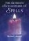The Ultimate Encyclopedia of Spells : 88 Incantations to Entice Love, Improve a Career, Increase Wealth, Restore Health, and Spread Peace cover