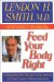 Feed Your Body Right : Understanding Your Individual Body Chemistry for Proper Nutrition Without Guesswork cover